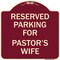 Signmission Parking Reserved for Pastors Wife Heavy-Gauge Aluminum Architectural Sign, 18" x 18", BU-1818-23379 A-DES-BU-1818-23379 - alternate 1